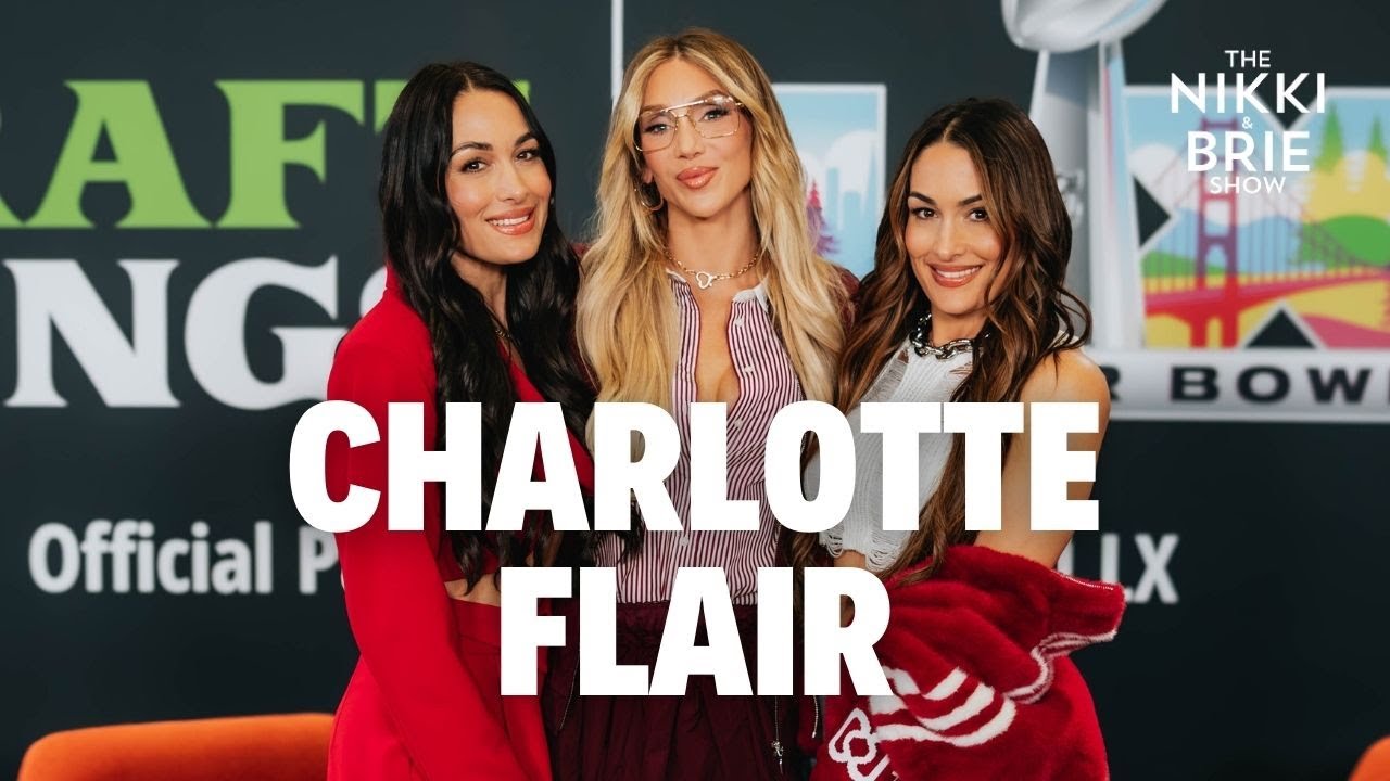 Sisters in San Francisco LX Part 2: Charlotte Flair | The Nikki & Brie Show