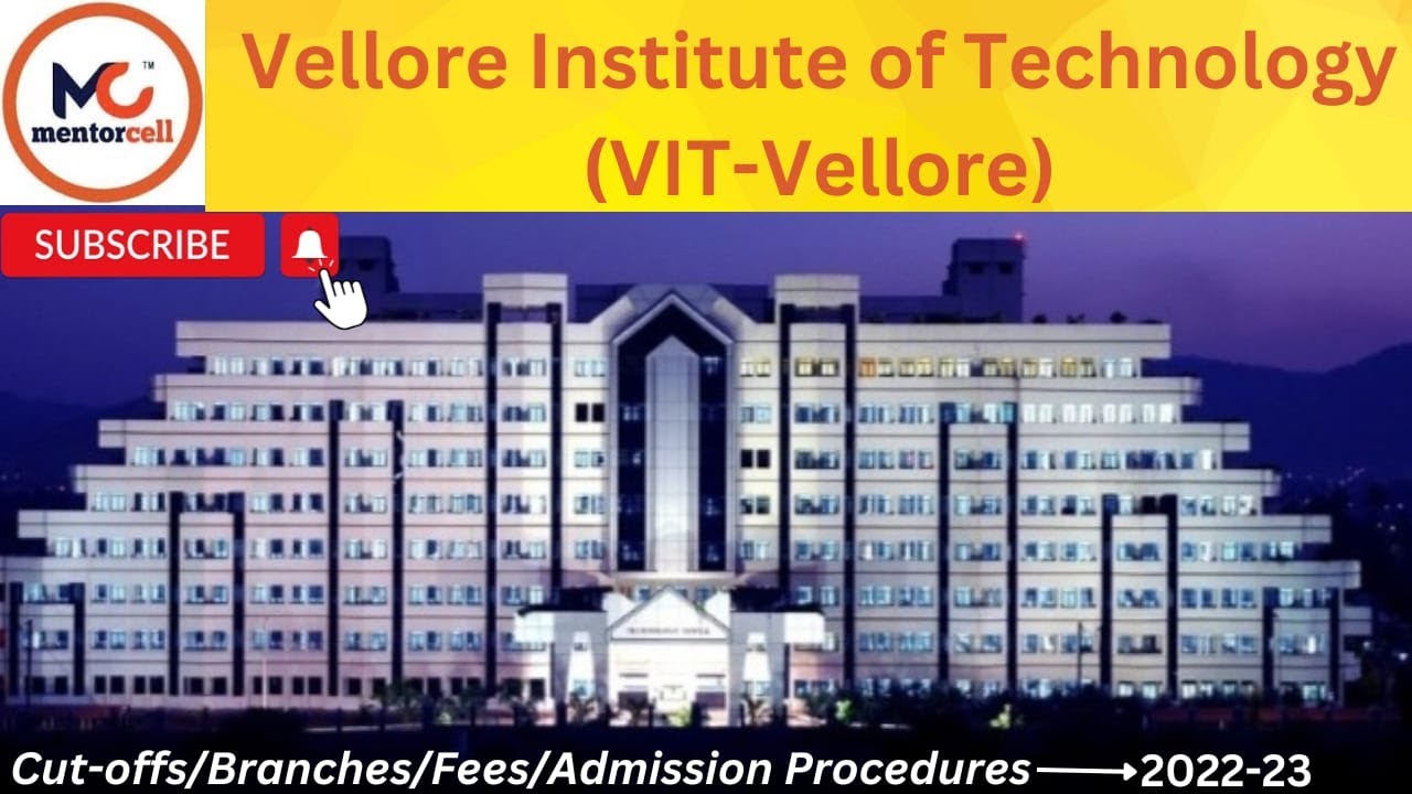 Vellore Institute of Technology (VIT), Vellore | Campus Tour | Complete Information | VIT Vellore.