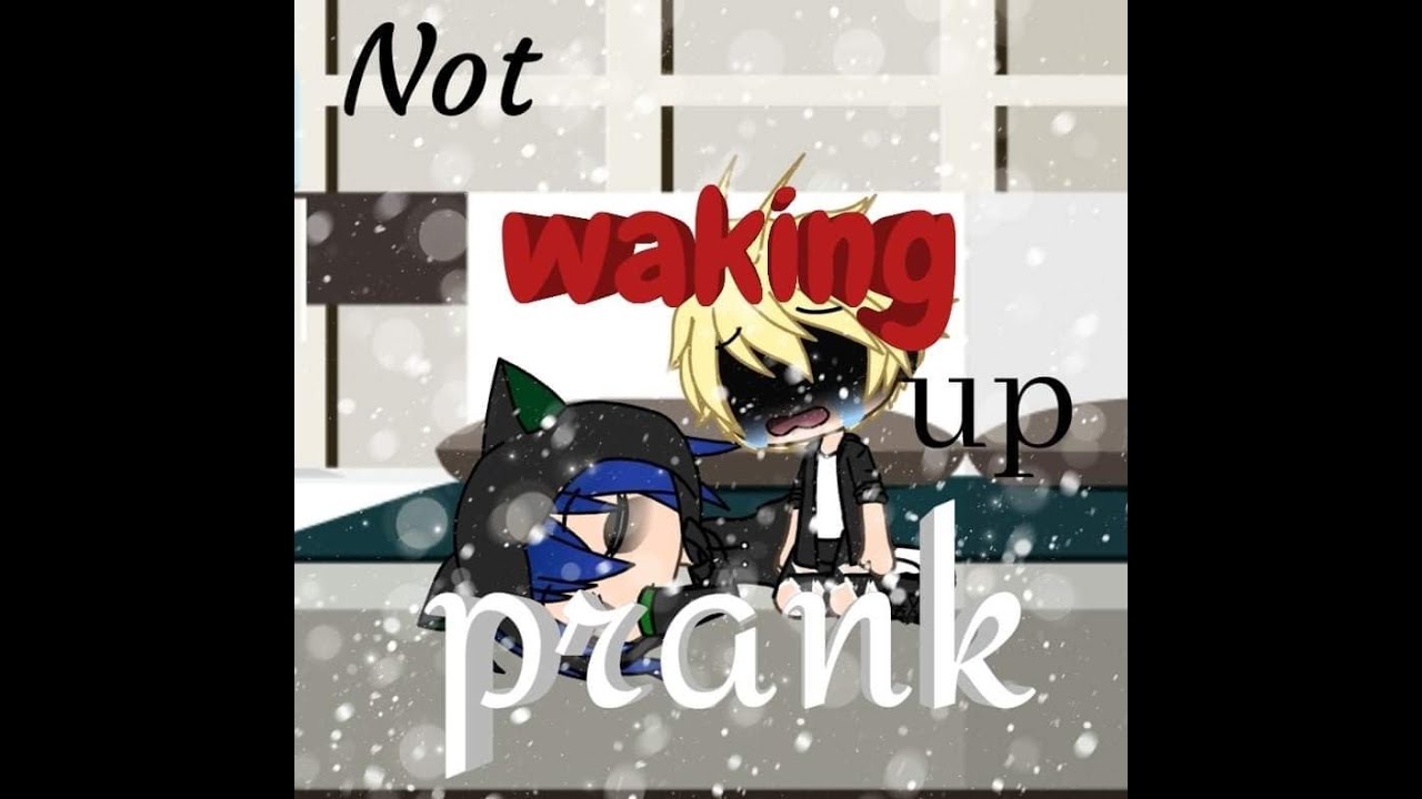 not waking up prank on adrien. miraculous ladybug. gacha life made by xxscarletxx