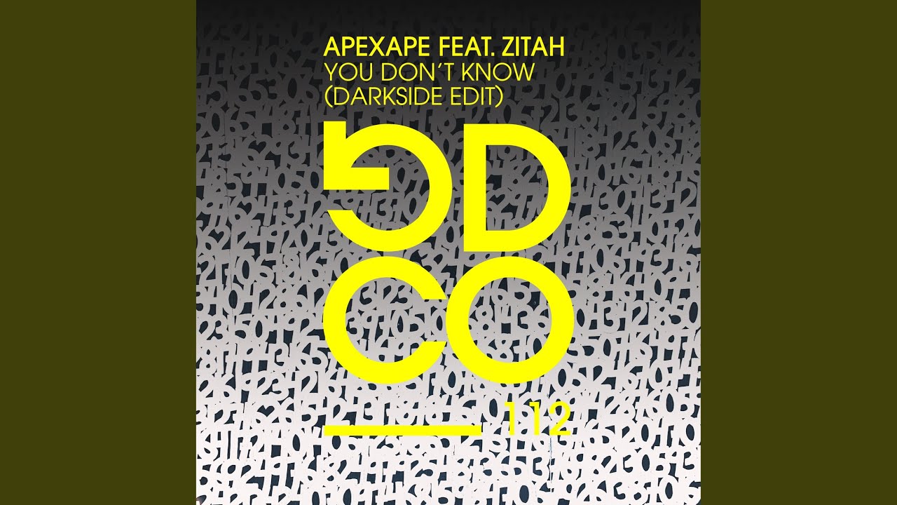 You Don't Know (feat. Zitah) (Darkside Mix)
