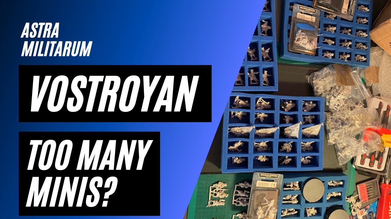 Vostroyan List Building (and a general sort-out)