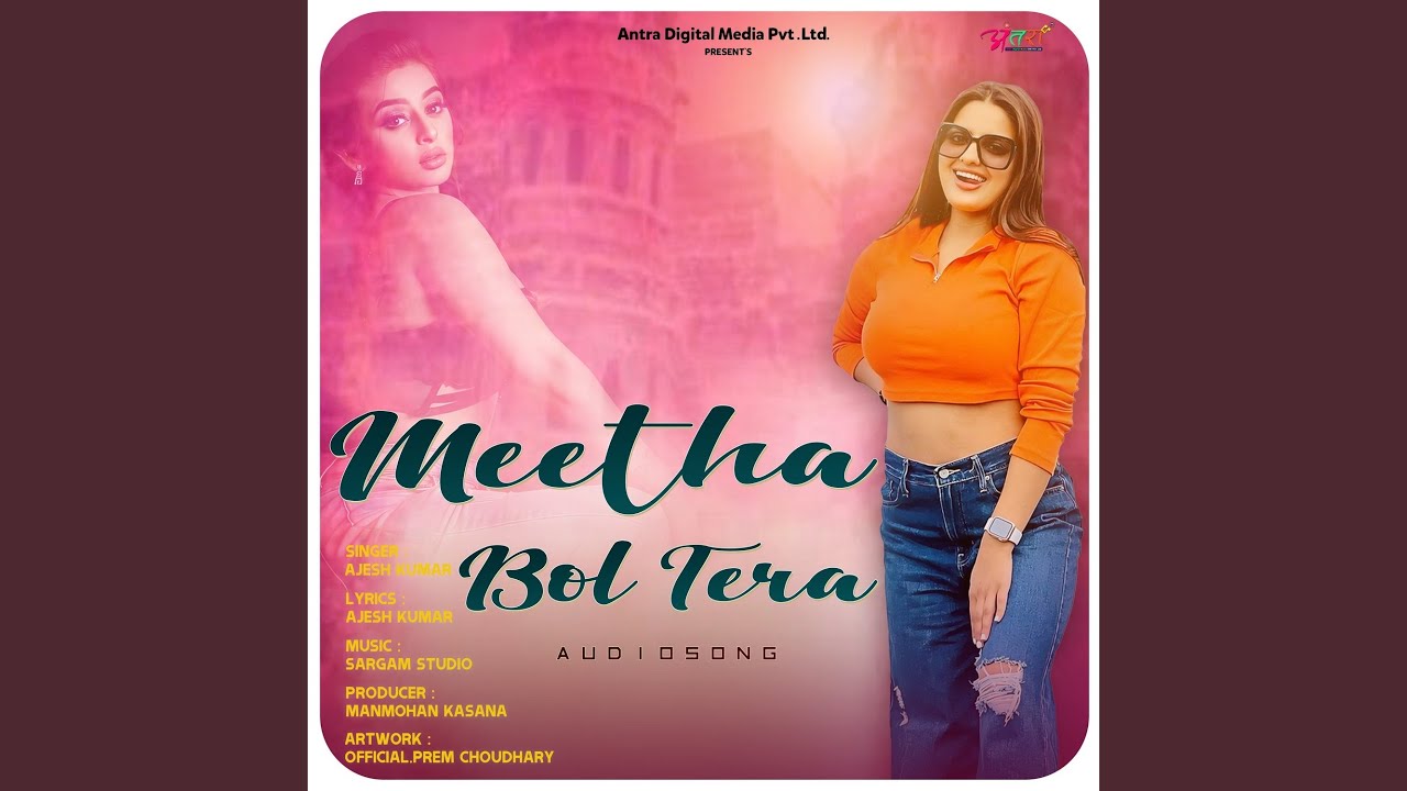 Meetha Bol Tera