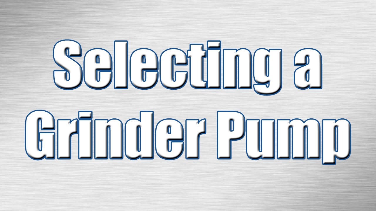 Selecting a Grinder Pump