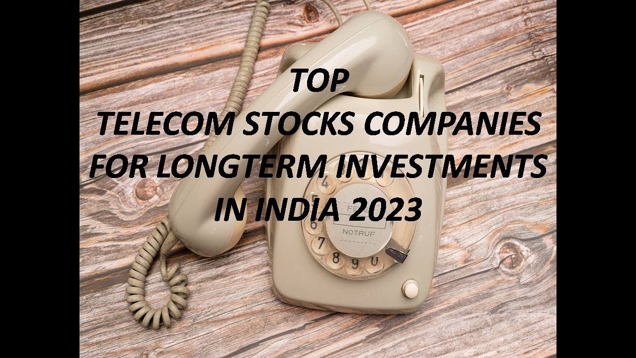 TOP TELECOM STOCKS COMPANIES FOR LONGTERM INVESTMENTS IN INDIA 2023✔👍🙏#telecom #india #5gstocks
