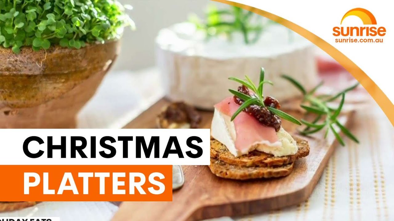 Easy no-cook Christmas platter ideas | Sunrise