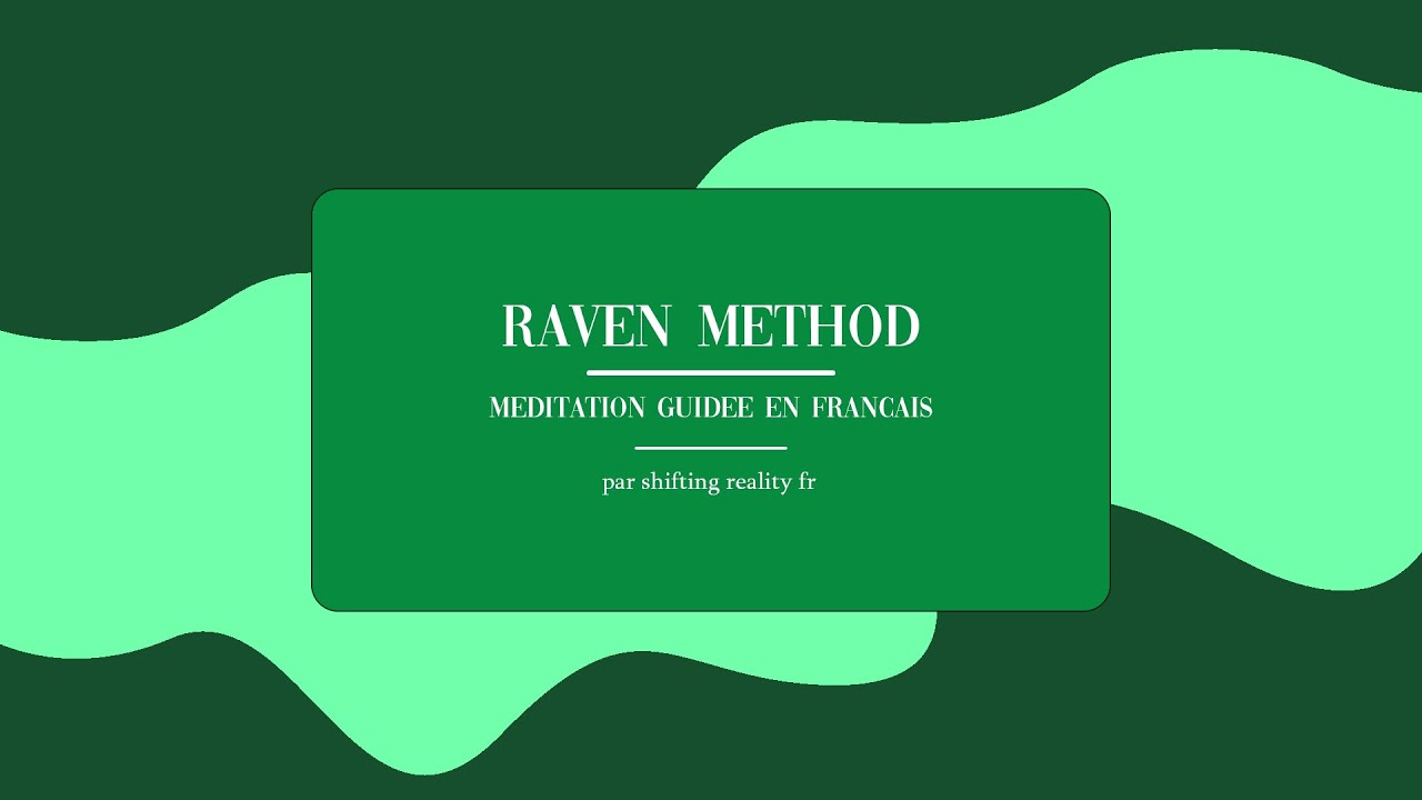 𝐋𝐚 𝐑𝐚𝐯𝐞𝐧 𝐌𝐞𝐭𝐡𝐨𝐝 - 𝘔𝘦𝘥𝘪𝘵𝘢𝘵𝘪𝘰𝘯 𝘨𝘶𝘪𝘥𝘦𝘦 𝘱𝘰𝘶𝘳 𝘴𝘩𝘪𝘧𝘵𝘦𝘳
