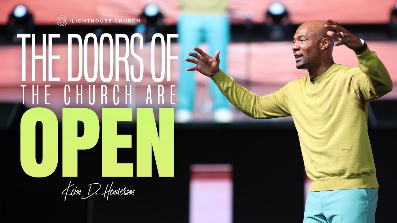 The Doors Of The Church Are Open | Keion Henderson TV