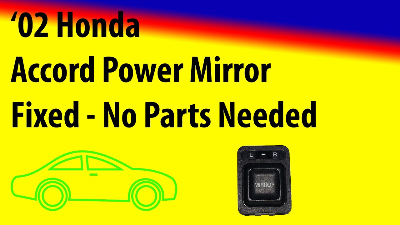 2002 Honda Accord Power Mirror Not Working