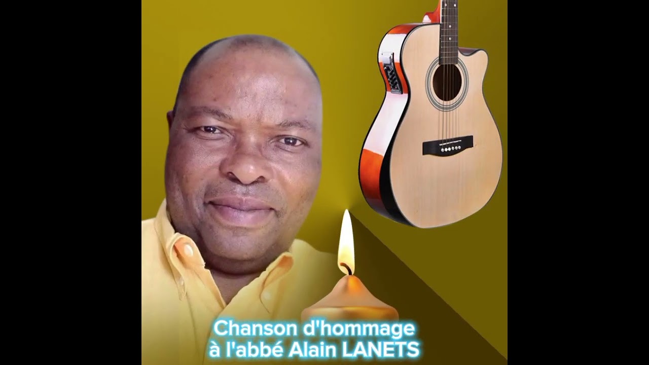 Chanson d'hommage à l'Abbé Alain LANETS