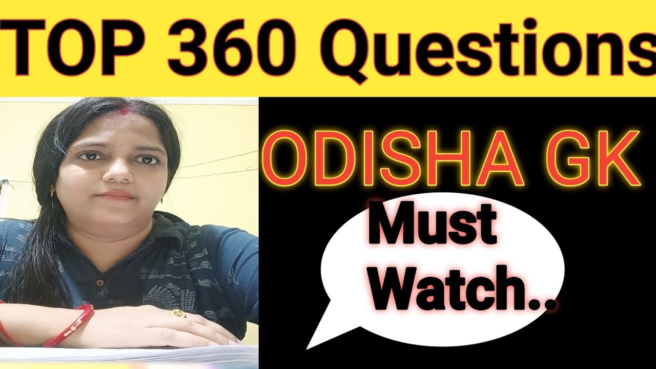 TOP 360 Questions |ODISHA GK 