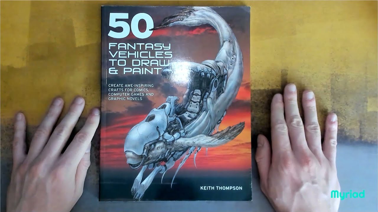 Book Flip Through - 50 Fantasy Vehicles to Draw and Paint - by Keith Thompson