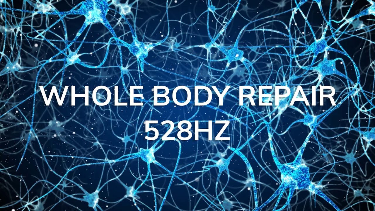 528Hz - Whole Body Regeneration - Whole Body Repair and Healing While You Sleep