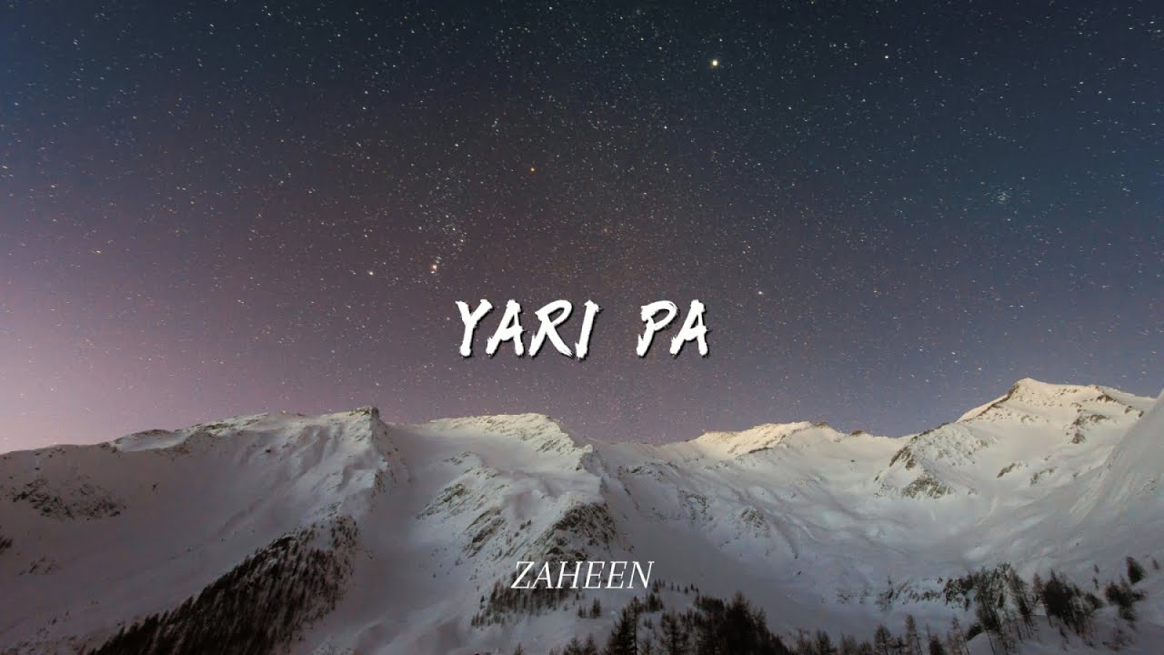 ZAHEEN - YARI PA