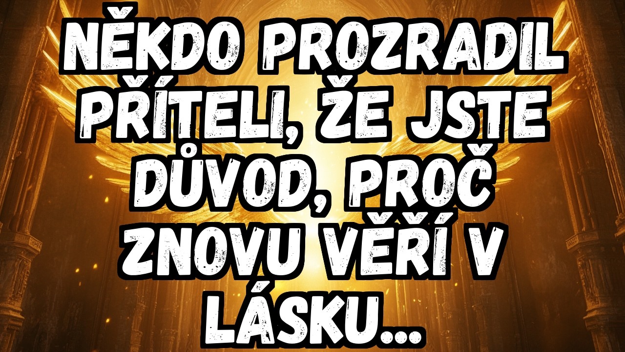 NĚKDO PROZRADIL PŘÍTELI, ŽE JSTE DŮVOD, PROČ ZNOVU VĚŘÍ V LÁSKU...