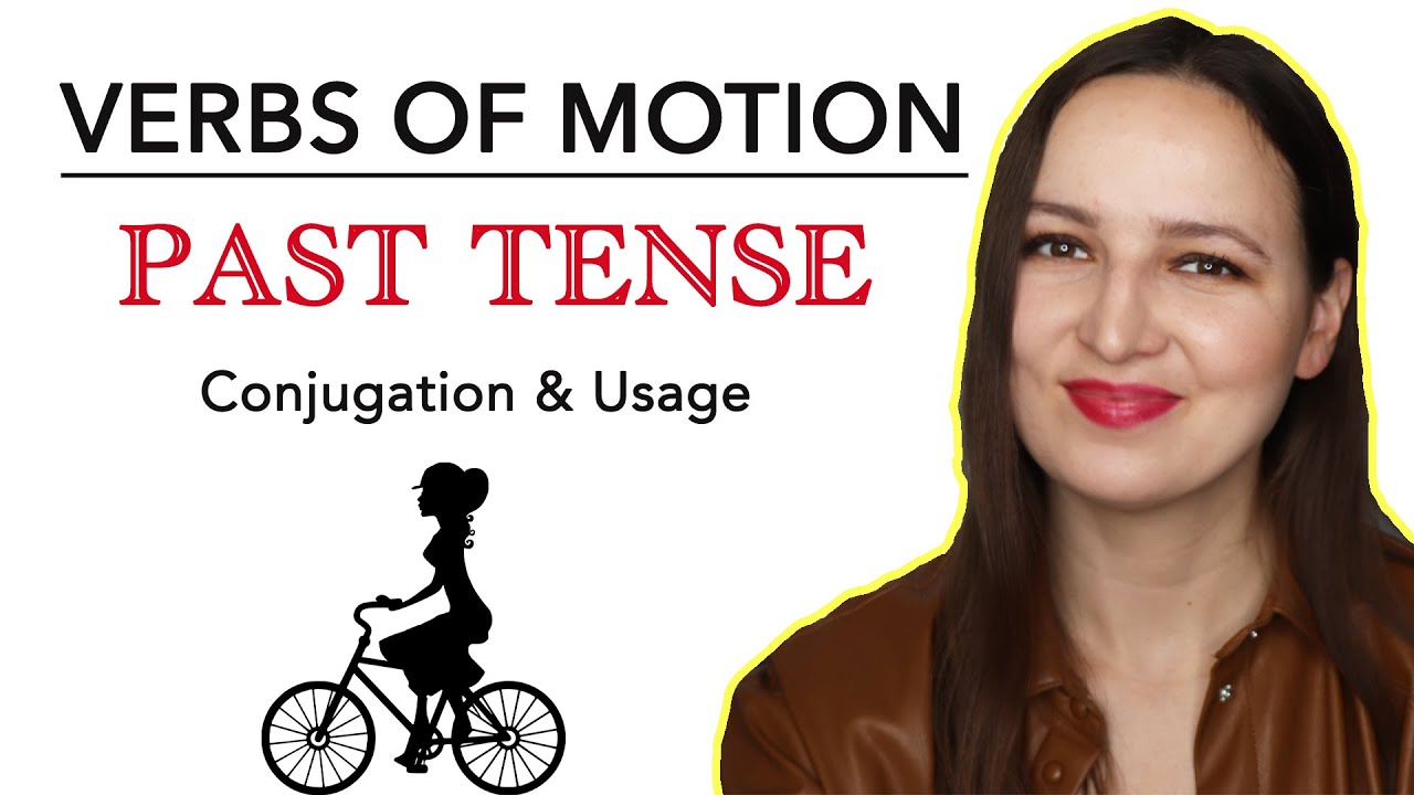 Verbs of MOTION in the Past Tense | Conjugation & Usage