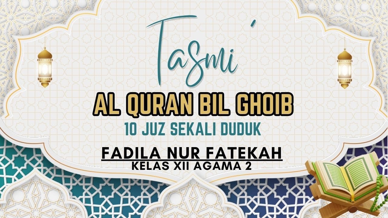 🔴 LIVE | TASMI' AL QURAN BIL GHOIB 10 JUZ || FADILA NUR FATEKAH | XII AGAMA 2