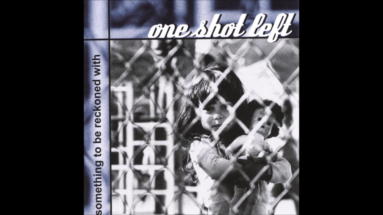 One Shot Left - Something to be Reckoned With (Full Album - 2000)