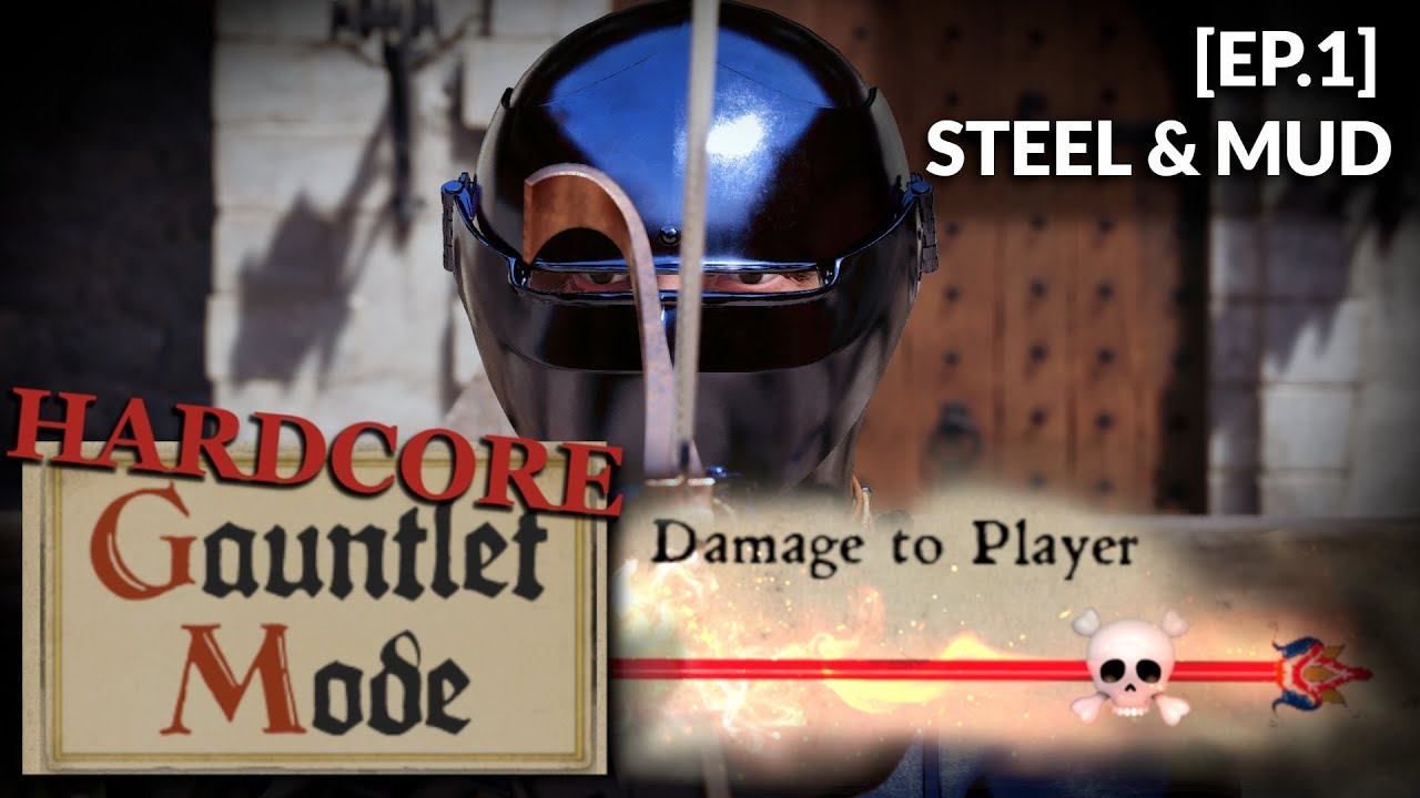 Half Sword: HARDCORE Gauntlet [Ep.1 &ndash; Steel & Mud]