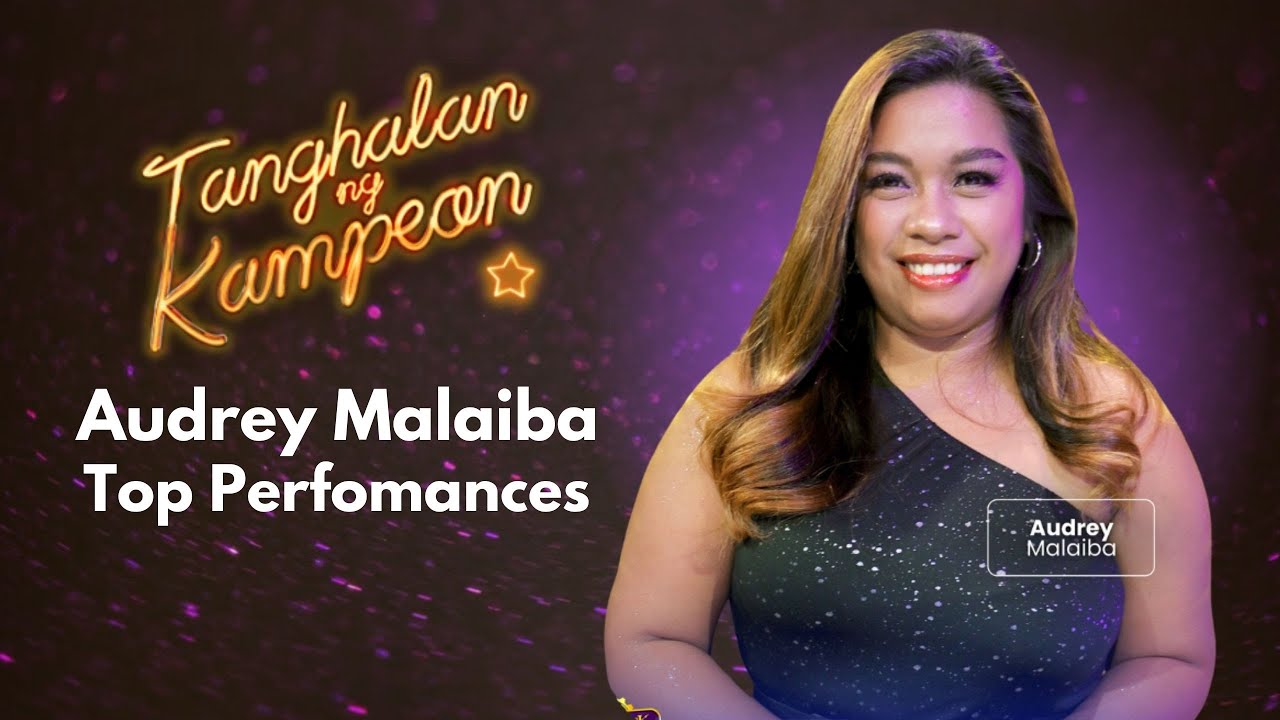 Audrey Malaiba's road to becoming the next 'Kampeon!' (Top Performances) | Tanghalan ng Kampeon