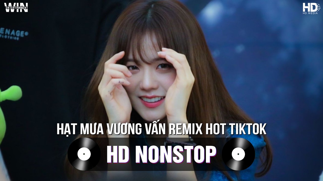 Hạt Mưa Vương Vấn Remix (Ver Chuẩn Tiktok) - Hạt Mưa Vương Vấn Em Giờ Đây Đang Nơi Đâu Remix