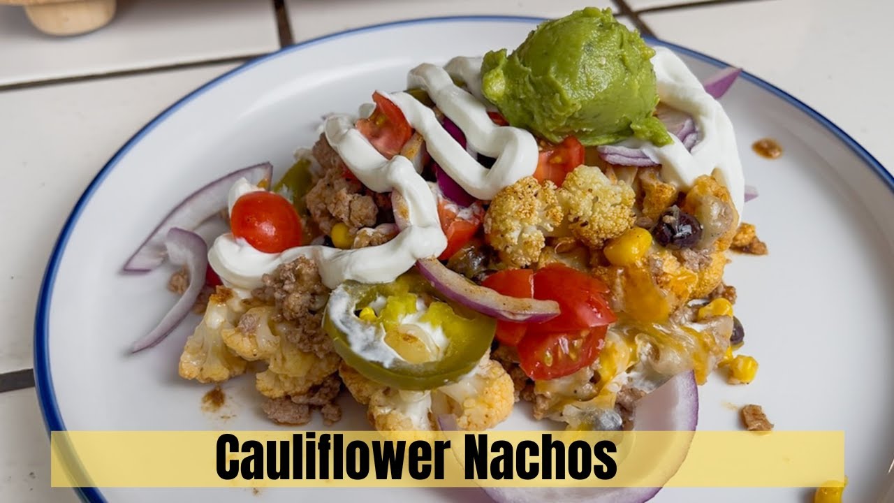 Cauliflower Nachos | Healthy Meals