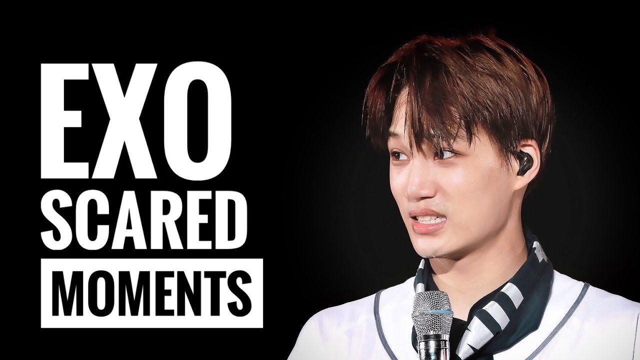 EXO SCARED MOMENTS