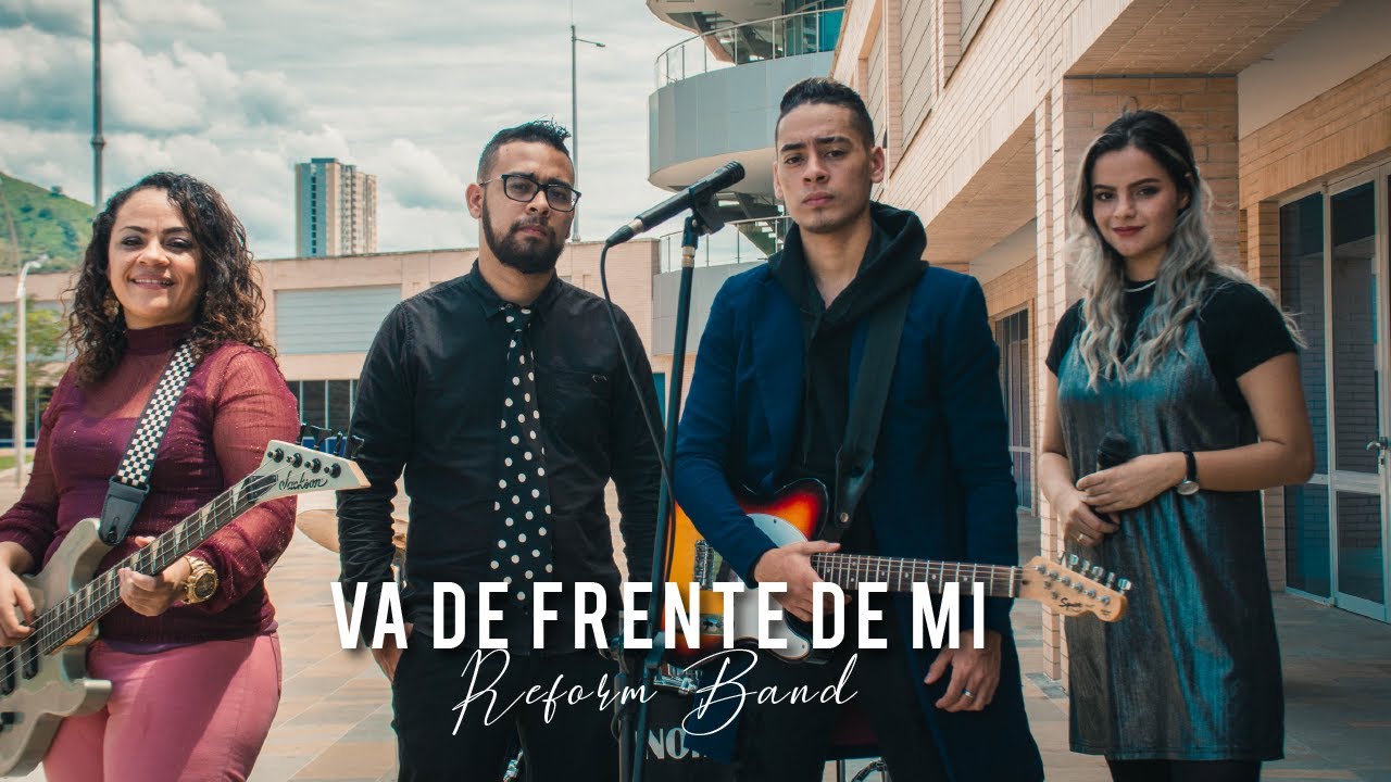 Va De Frente De Mi - Reform Band - Video Oficial