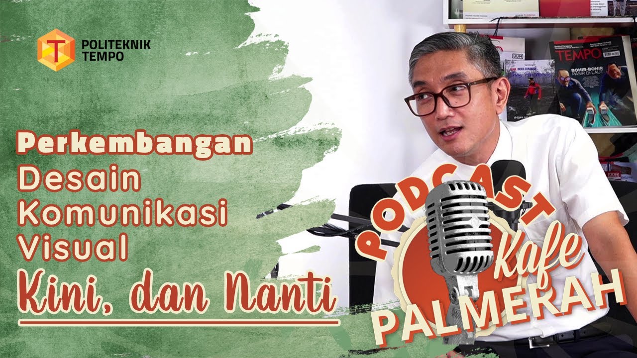 KAFE PALMERAH | Perkembangan Desain Komunikasi Visual Kini, dan Nanti