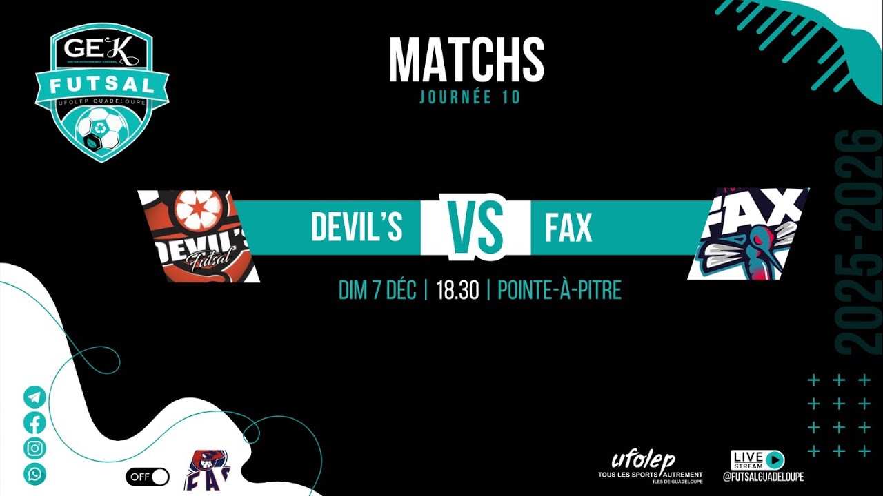 10e Journée Gek Futsal 2025/2026 DEVIL'S vs FAX Dimanche 07 Décembre 2025