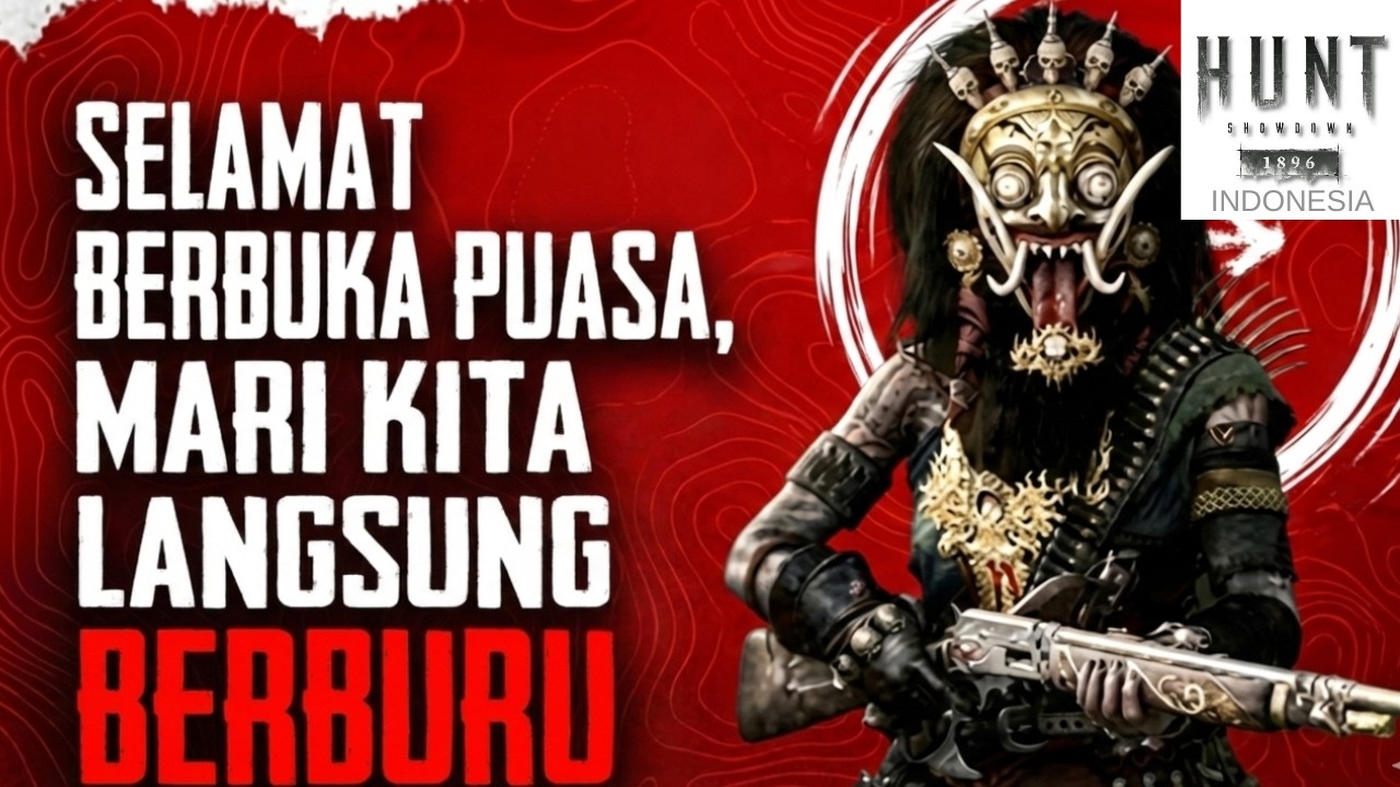 Selamat Berbuka Puasaa !!- Live Streaming Hunt: Showdown Indonesia