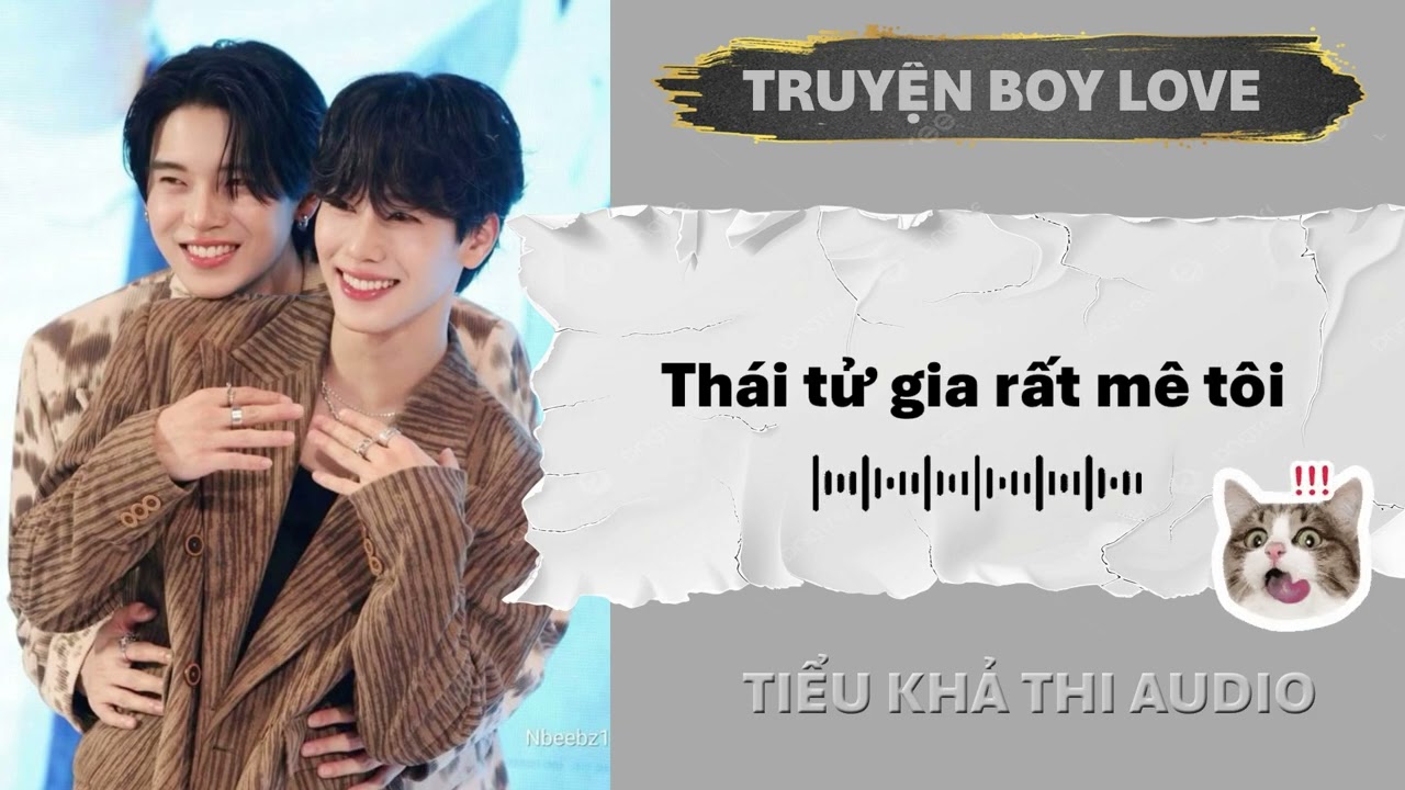 THÁI TỬ GIA RẤT MÊ TÔI | ĐAM MỸ AUDIO