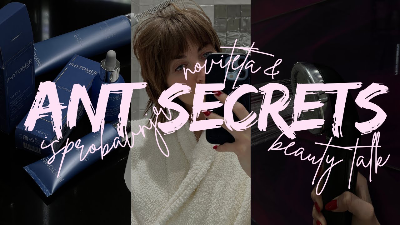 ant secrets: beauty talk | proizvodi za akne, voden filter tuš, high frequency wand & more