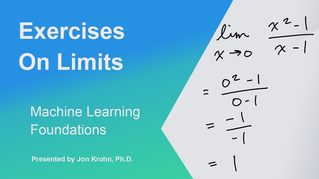 Exercises on Limits – Topic 48 of Machine Learning Foundations