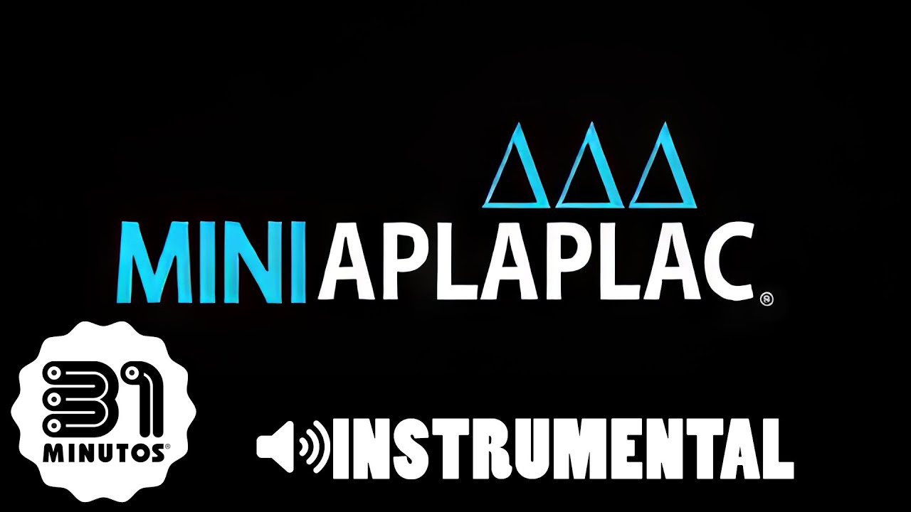 31 minutos - Miniaplaplac (instrumental)