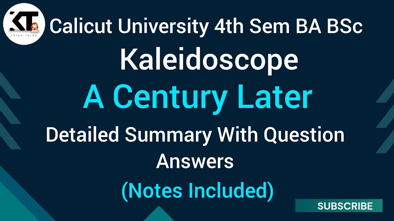 Calicut University 4 th Sem Kaleidoscope A CENTURY LATER Detailed summary