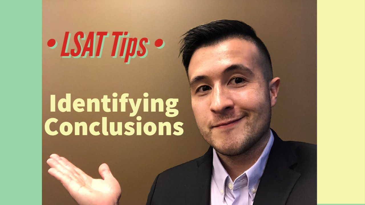 LSAT Tips: Identifying Conclusions (Logical Reasoning)