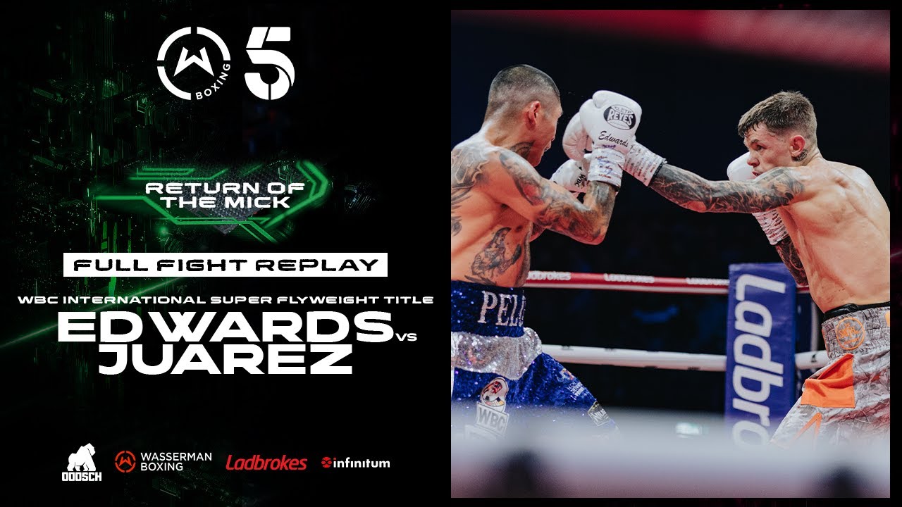 FULL FIGHT: Charlie Edwards vs Salvador Juarez | Wasserman Boxing