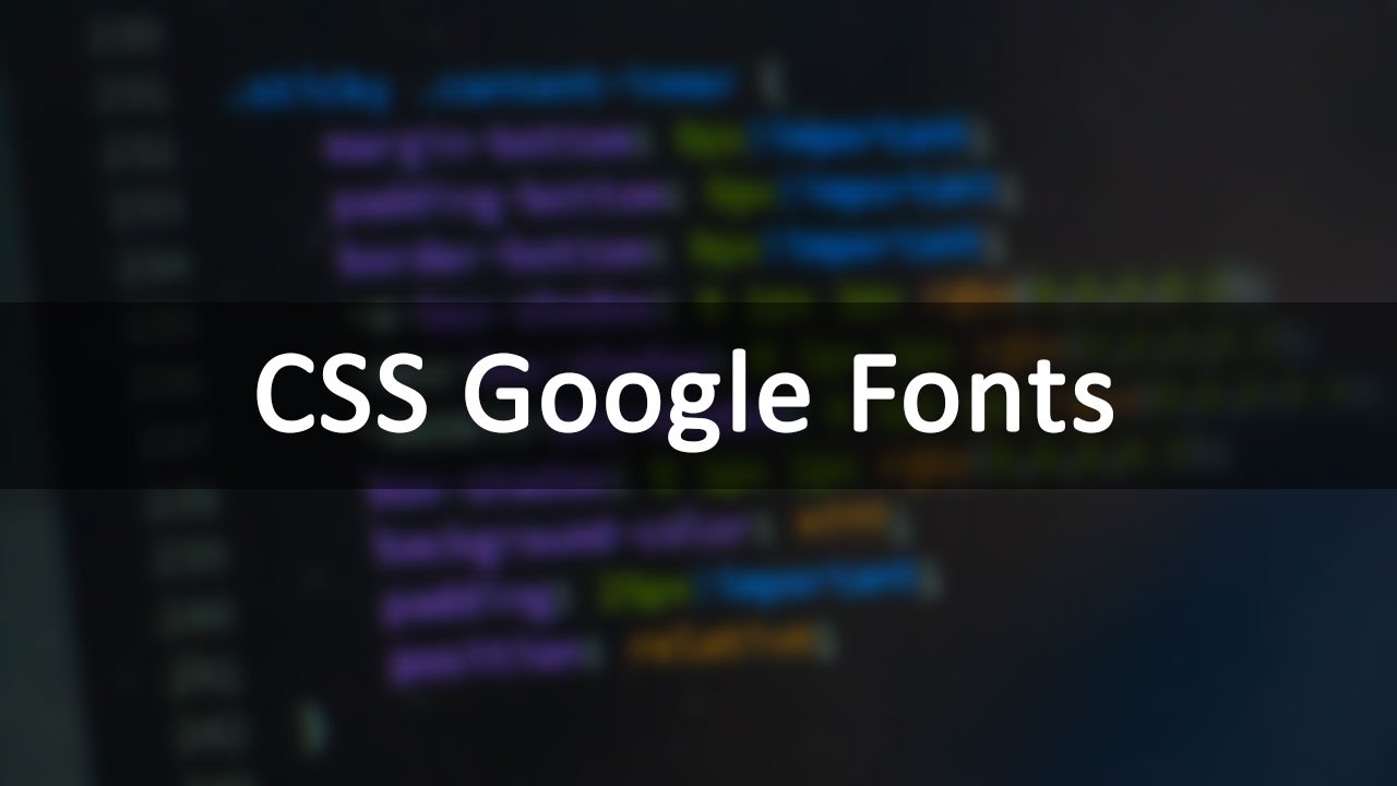 CSS Google Fonts