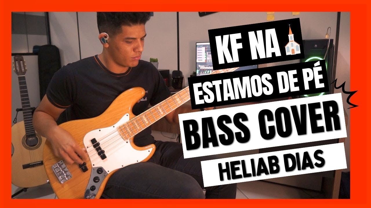 ESTAMOS DE PÉ  COVER | KF NA IGREJA ♩ | HELIAB DIAS #coverbass #sx @KleyttonFarney @CasaWorship