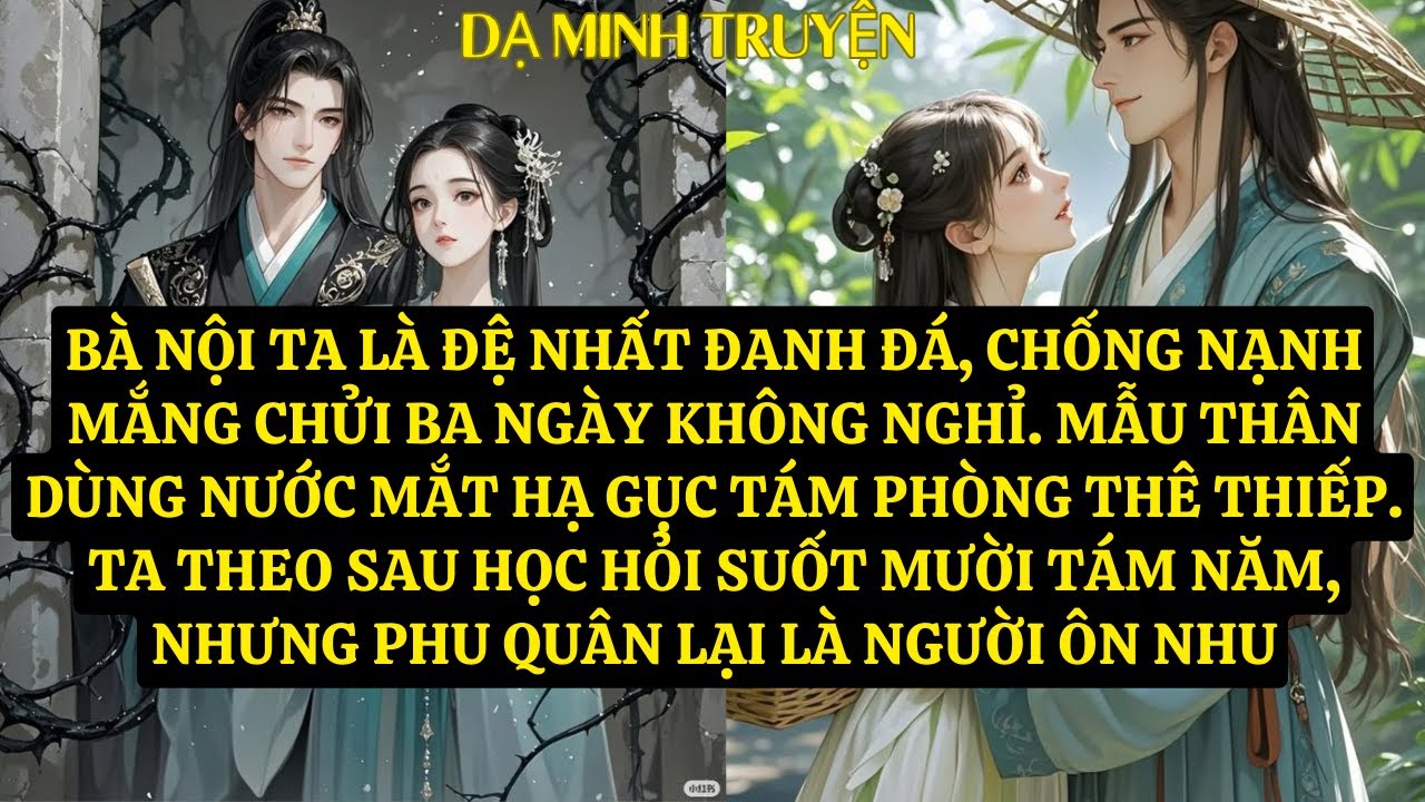 TRUYỆN:BÀ NỘI TA LÀ ĐỆ NHẤT ĐANH ĐÁ, CHỐNG NẠNH MẮNG CHỬI BA NGÀY KHÔNG NGHỈ  DM120
