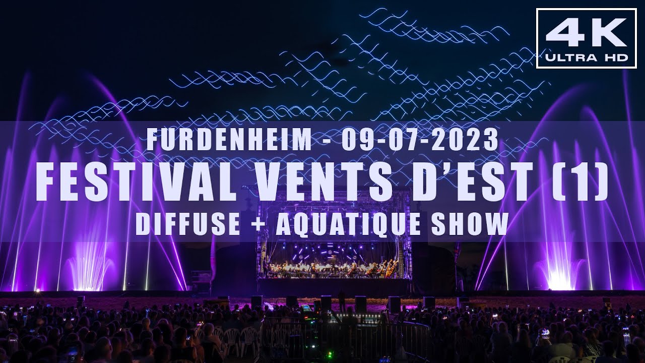 Furdenheim - 09/07/2023 - Festival Vents d'Est - Diffuse + Aquatique Show
