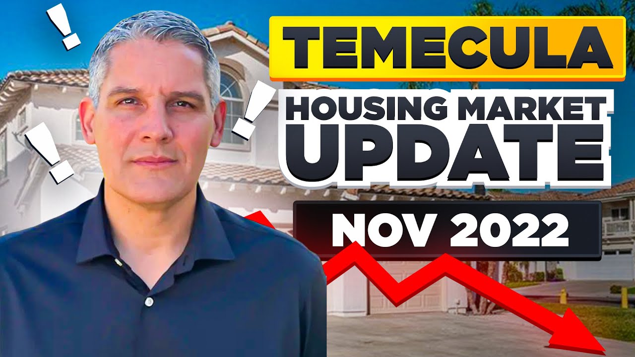 TEMECULA Housing Market NOVEMBER 2022 - TEMECULA Real Estate