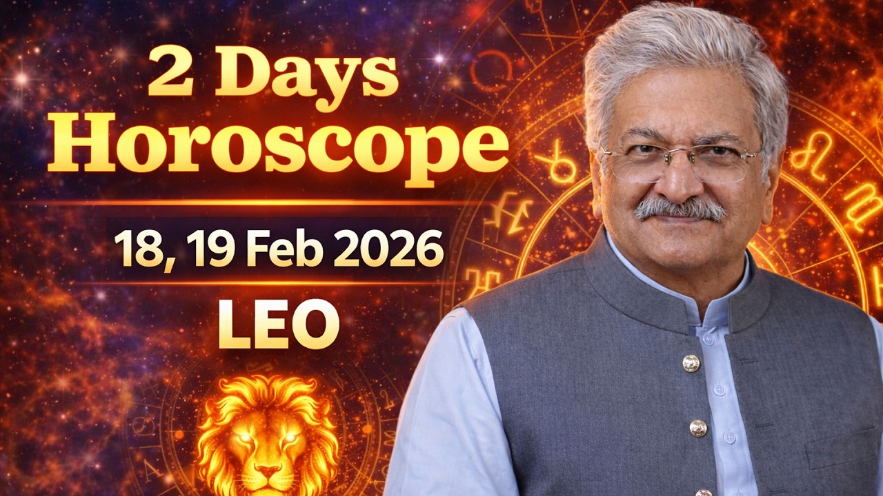 Leo Weekly Horoscope  | 18, 19 February 2026 |  Syed M Ajmal Rahim