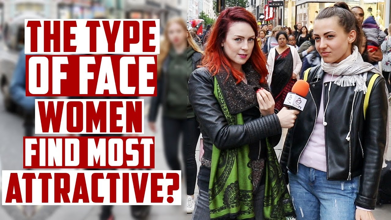 The Type Of Face Women Find Most Attractive