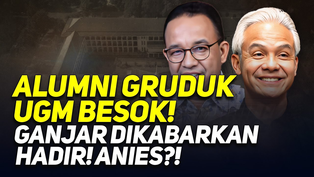 🔴LIVE! ALUMNI GRUDUK UGM BESOK! GANJAR DIKABARKAN HADIR! ANIES?!