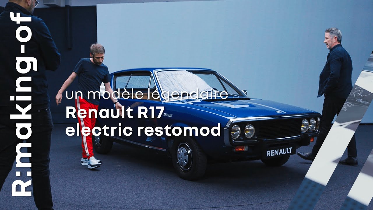 le fruit d’une vision commune | Renault R17 electric restomod