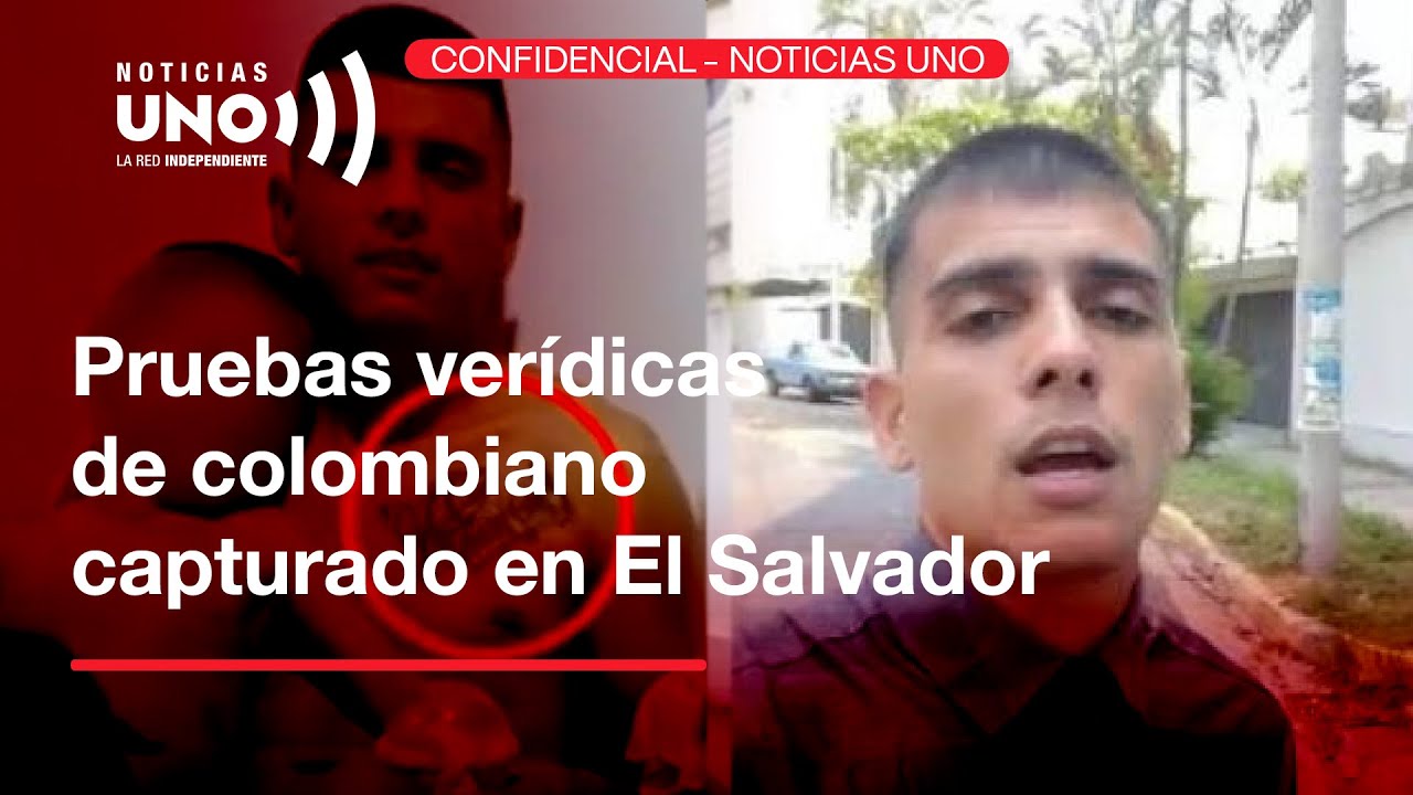 Colombiano detenido en El Salvador sí fue capturado como sospechoso de pertenecer a una 