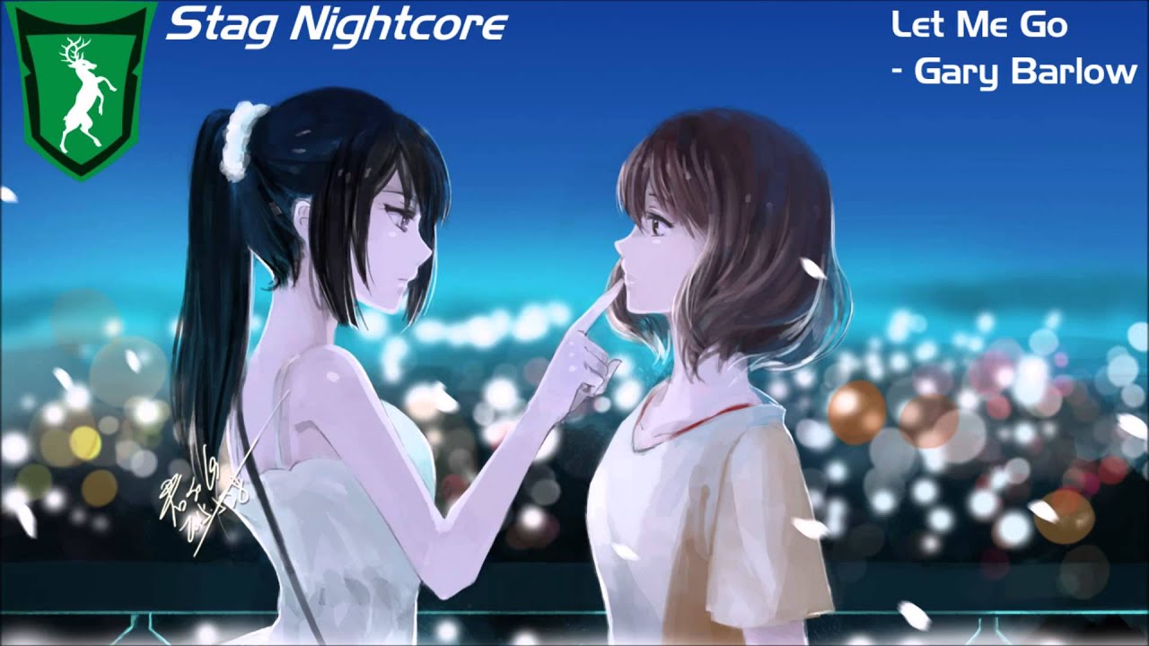 [Nightcore] Gary Barlow - Let Me Go