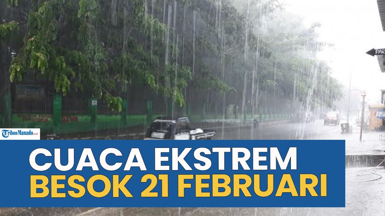 WASPADA! PERINGATAN DINI CUACA EKSTREM BESOK SABTU 21 FEBRUARI 2026, CEK WILAYAH ANDA