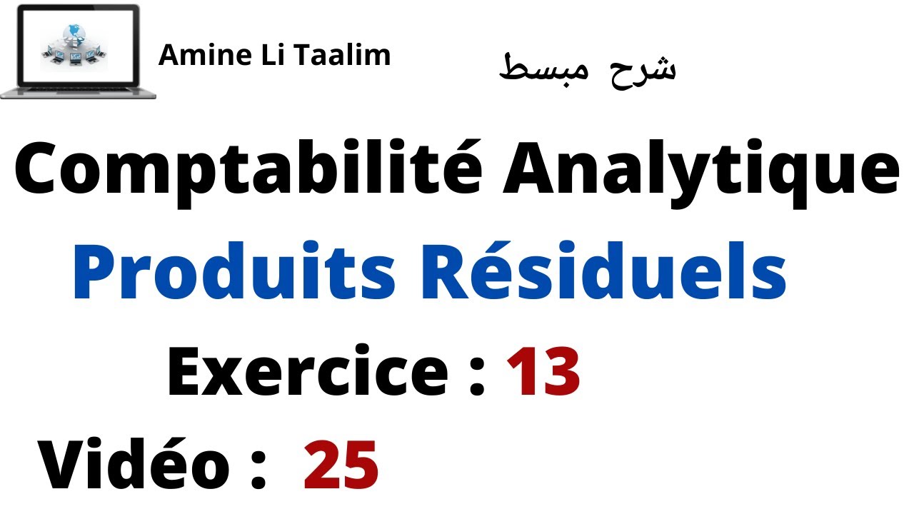 Produits Résiduels : Exercice 13 : (Déchets et Rebuts) de la Comptabilité Analytique